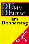 Dummdeutsch 2